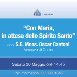 “Con Maria, in attesa dello Spirito Santo” con S.E. Mons. Oscar Cantoni