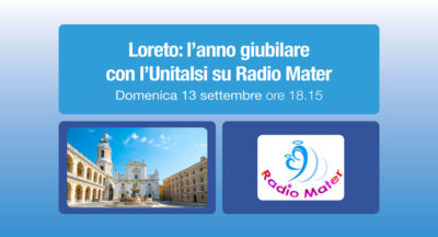 Loreto: l’anno giubilare domenica con l’Unitalsi su Radio Mater